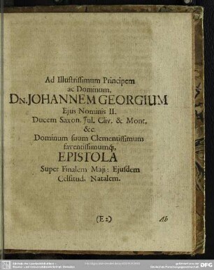 Ad Illustrissimum Principem ac Dominum, Dn. Johannem Georgium, Ejus Nominis II. Ducem Saxon. ...