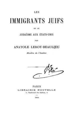 Les immigrants juifs et le judaisme aux états-unis / par Anatole Leroy-Beaulieu
