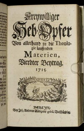 4: Freywilliger Heb-Opfer Von allerhand in die Theologie lauffenden Materien