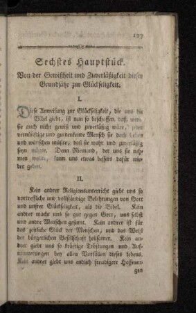 Sechstes Hauptstück. Von der Gewißheit und Zuverläßigkeit dieser Grundsätze zur Glückseligkeit.