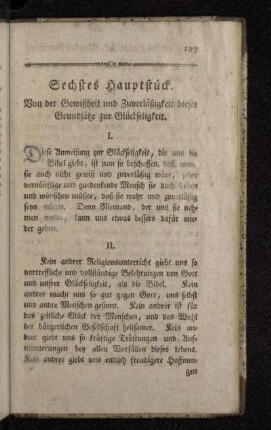 Sechstes Hauptstück. Von der Gewißheit und Zuverläßigkeit dieser Grundsätze zur Glückseligkeit.