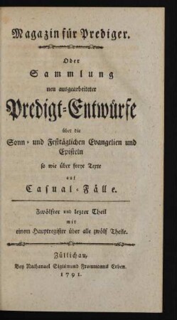 Zwölfter und lezter Theil 1791: Magazin für Prediger