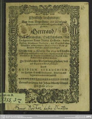 Christliche Leichpredigt bey dem Begräbnis der Frawen Gertraud, des ... Nicolai Helffrichs ... Haußfrauen