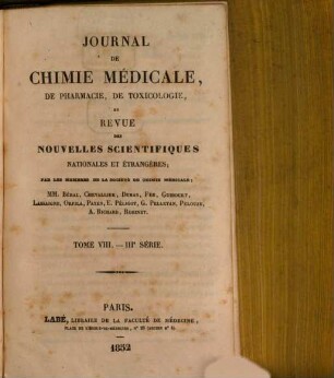 Journal de chimie médicale, de pharmacie et de toxicologie : et moniteur d'hygiène et de salubrité publique réunis. 8. 1852