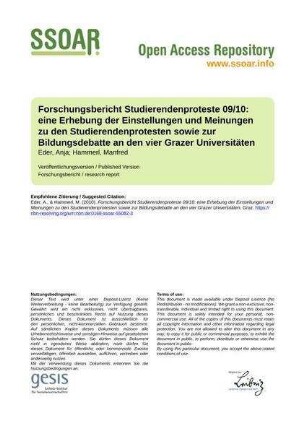Forschungsbericht Studierendenproteste 09/10: eine Erhebung der Einstellungen und Meinungen zu den Studierendenprotesten sowie zur Bildungsdebatte an den vier Grazer Universitäten