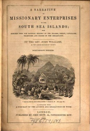 A narrative of missionary enterprises in the South Sea Islands