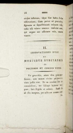 II. Observationes Duæ De Mortibus Subitaneis Ex Pectoris Et Cordis Vitiis.