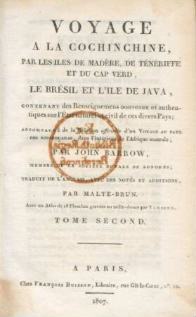 T. 2: Voyage A La Cochinchine, Par Les Iles De Madère, De Ténériffe Et Du Cap Verd, Le Brésil Et L'Ile De Java