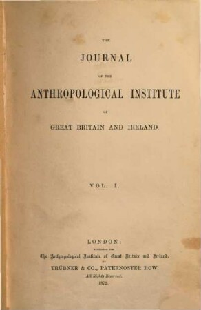 The journal of the Royal Anthropological Institute : JRAI ; incorporating MAN. 1, 1. 1872