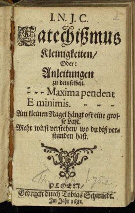 Catechißmus Kleinigkeiten/ Oder: Anleitungen zu demselben