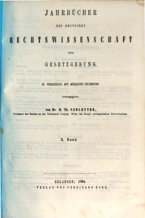 Jahrbücher der deutschen Rechtswissenschaft und Gesetzgebung. 10. 1864