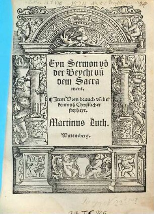 Eyn Sermon vo[n] der Beycht vn[d] dem Sacrament