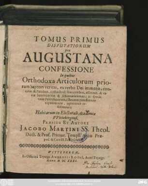 1: In quibus Orthodoxa Articulorum priorum Septem veritas, ex verbo Dei immoto, conciliis, & Patribus, orthodoxe sentientibus, asseritur ...