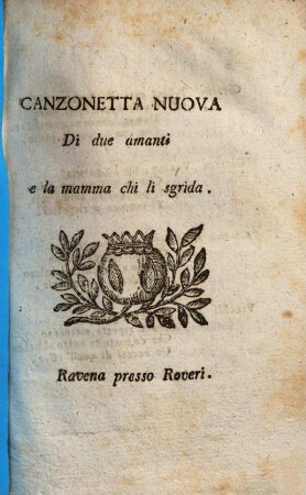 Canzonetta nuova di due amanti e la mamma chi li grida