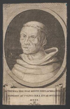 [Bildnis Martin Luther als Augustinermönch] : Aetherna Ipse Svae Mentis Simvlachra Lvthervs Exprimit At Vvltvs Cera Lvcae Occidvos MDXX