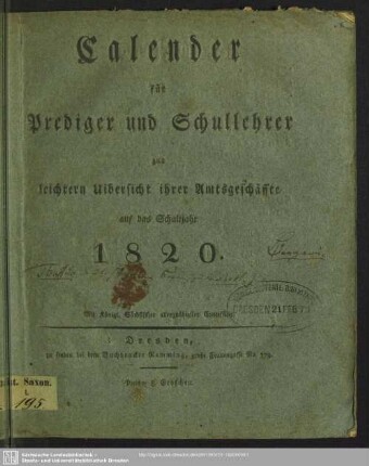 1820: Calender für Prediger und Schullehrer : zur leichtern Übersicht ihrer Amtsgeschäfte; auf das Jahr ...