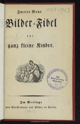 Zweite neue Bilder-Fibel für ganz kleine Kinder