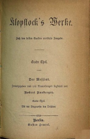 Klopstock's Werke : Nach den besten Quellen revidirte Ausgabe, 1. Der Messias ; 1