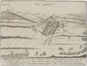 Abbildung welcher gestalt die Statt, Elsas ZABERN, und Schloß hohen Barz in namen J. Kay. May. etc/ sind belägert worden den 28. Octob: Alt und 7. Nov. N Cal. Anno 1635 Dieselbe würdt von J. Kön. May. in/ Franckreich etc. durch Ihre darinn habende Guarnison defendiert. Mit acord übergeben den 6/16 November Ao 1635.