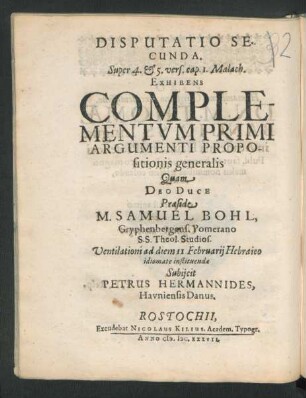 Disputatio Secunda. Super 4. & 5. vers. cap. 1. Malach. Exhibens Complementum Primi Argumenti Propositionis generalis