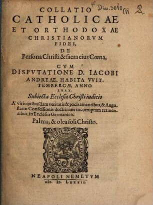 Collatio Catholicae Et Orthodoxae Christianorvm Fidei, De Persona Christi & sacra eius Coena