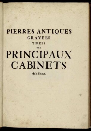 Pierres Antiques Gravées Tirées Des Principaux Cabinets de la France