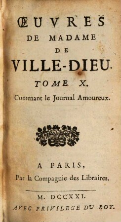 Oeuvres De Madame De Ville-Dieu. 10, Contenant le Journal Amoureux