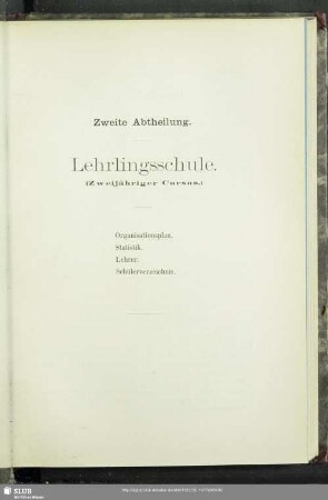 Zweite Abtheilung. Lehrlingsschule. (Zweijähriger Cursus)