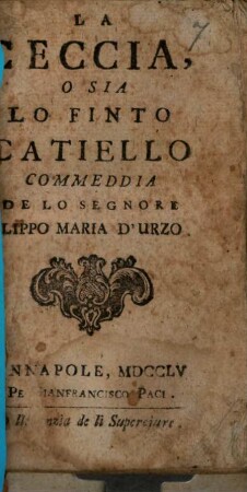 La Ceccia, O Sia Lo Finto Catiello : Commedia