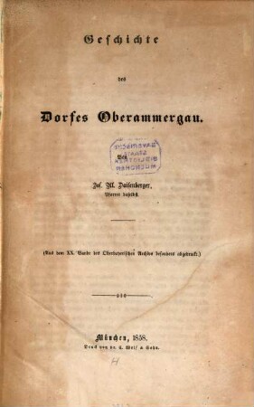 Geschichte des Dorfes Oberammergau : (Aus dem XX. Bde. d. Oberbayerischen Archivs bes. abgedruckt)