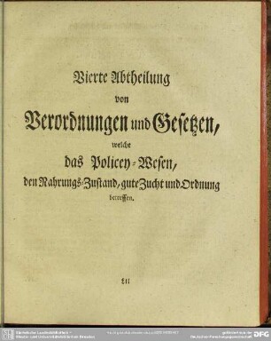 Vierte Abtheilung von Verordnungen und Gesetzen, welche das Policey-Wesen, den Nahrungs-Zustand, gute Zucht und Ordnung betreffen