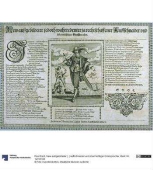 New außgebildeter [...] Auffschneider und übermühtiger Großsprecher