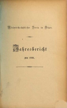 Jahres-Bericht : für .... 1891