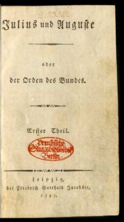 T. 1: Julius und Auguste oder der Orden des Bundes