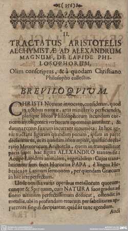 II. TRACTATUS ARISTOTELIS ALCHYMISTAE AD ALEXANDRUM MAGNUM, DE LAPIDE PHILOSOPHORUM, Olim conscriptus, & a quodam Christiano Philosopho collectus.