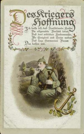 Des Kriegers Hoffnung - Ich hoffe fest, daß Deutschlands Kaiser [...]