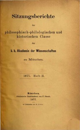 Sitzungsberichte der Bayerischen Akademie der Wissenschaften, Philosophisch-Philologische und Historische Klasse, 1877 = Bd. 7