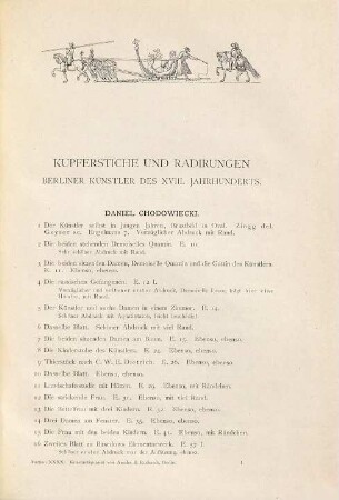 Katalog einer werthvollen Kupferstich-Sammlung zum Theil als Dubletten entnommen den Beständen der Königlichen Museen zu Berlin : enthaltend sehr reiche Werke von Chodowiecki, Meil, Bolt, Rode, G. F. Schmidt, ... Schongauer, Meckenem, Dürer, ...Radirungen Rembrandts ... Pastoralen von Watteau, ... Cranach, Jacob Kornelisz, Dürer, Holbein, u.a. ... Holzschnitte; Versteigerung zu Berlin ... 24 November [1890 ff]