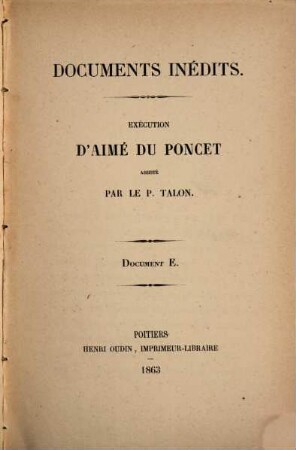 Documents inédits concernant la Compagnie de Jésus, 5. Exécution d'Aime DuPoncet assisté par le P. Talon : document E