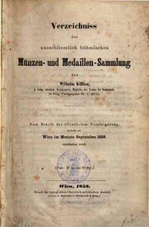 Verzeichniss der ausschliesslich böhmischen Münzen- und Medaillen-Sammlung des Wilhelm Killian ...
