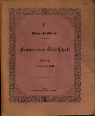 Neujahrsblatt der Feuerwerker-Gesellschaft (Artillerie-Kollegium) in Zürich : auf das Jahr ..., 50. 1855