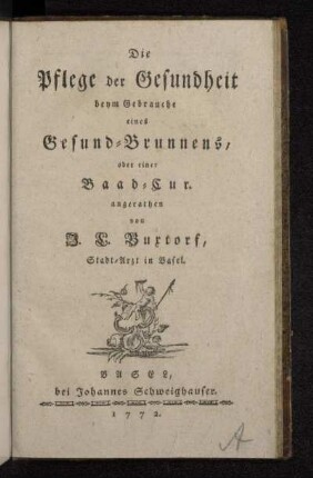 Die Pflege der Gesundheit beym Gebrauche eines Gesund-Brunnens, oder einer Baad-Cur