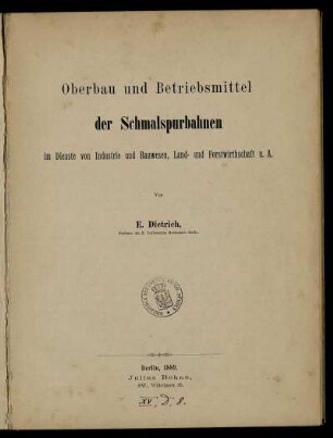 Oberbau und Betriebsmittel der Schmalspurbahnen im Dienste von Industrie und Bauwesen, Land- und Forstwirtschaft u. A.