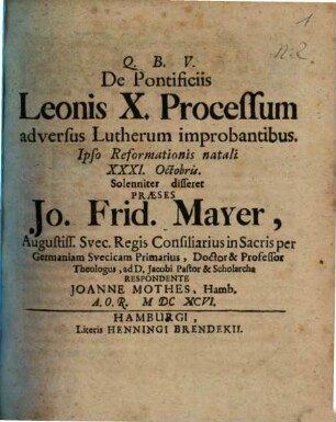 De Pontificiis Leonis X. Processum adversus Lutherum improbantibus