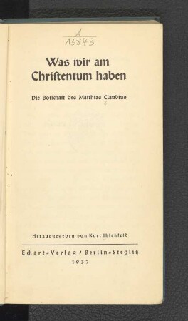Was wir am Christentum haben : die Botschaft des Matthias Claudius