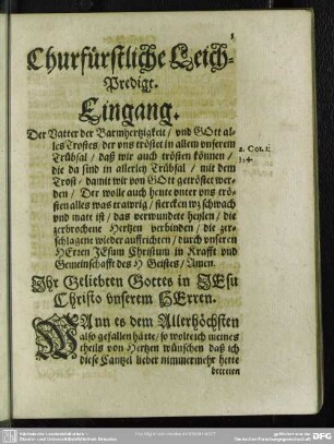 Leichenpredigt : Churfürstliche Leichpredigt. Eingang. [Textus]. Außlegung. I. II. III