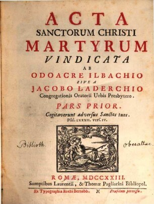Acta Sanctorum Christi Martyrum Vindicata. Pars Prior