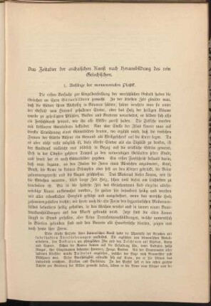 Das Zeitalter der archaischen Kunst nach Herausbildung des rein Griechischen.