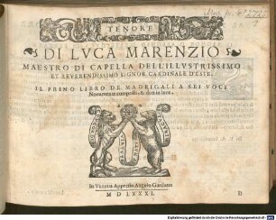 DI LVCA MARENZIO ... IL PRIMO LIBRO DE MADRIGALI A SEI VOCI