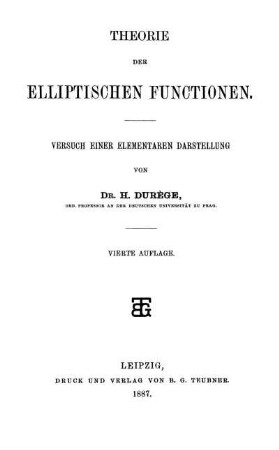 Theorie der elliptischen Functionen : Versuch einer elementaren Darstellung